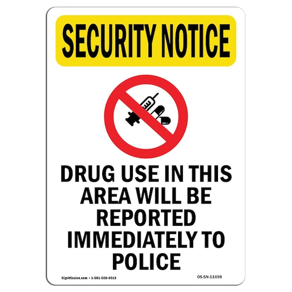 Safety Sign, OSHA SECURITY NOTICE, 24" Height, Aluminum, Drug Use In This Area, Portrait